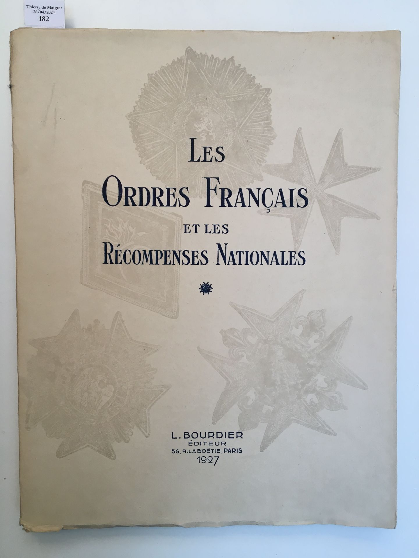 L. Bourdier Les ordres français et les récompenses nationales ; L. Bourdier édit&hellip;