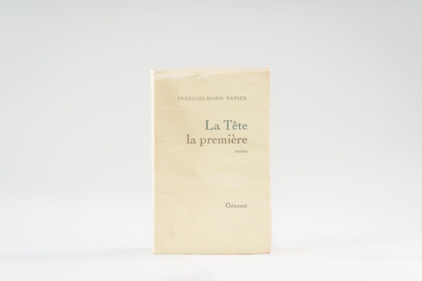 Null 39.BANIER (François-Marie). 
La Tête la première.巴黎，Grasset，1972年，12开本，平装本。&hellip;