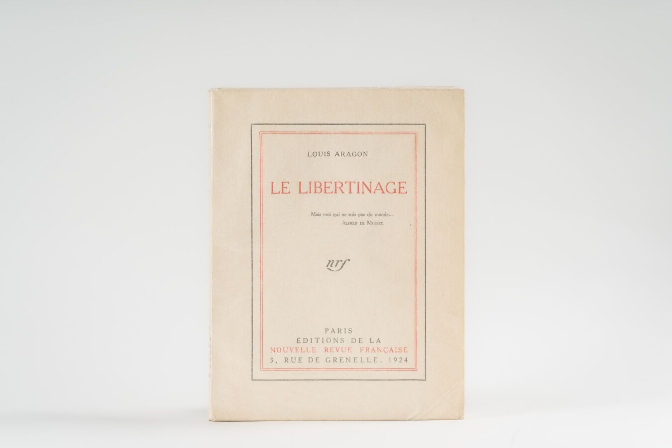 Null 12.阿拉贡（路易斯）。 
Le Libertinage.巴黎，法兰西新报出版社，1924年，8开本，平装，部分未剪。

第一版。

1/108 in&hellip;