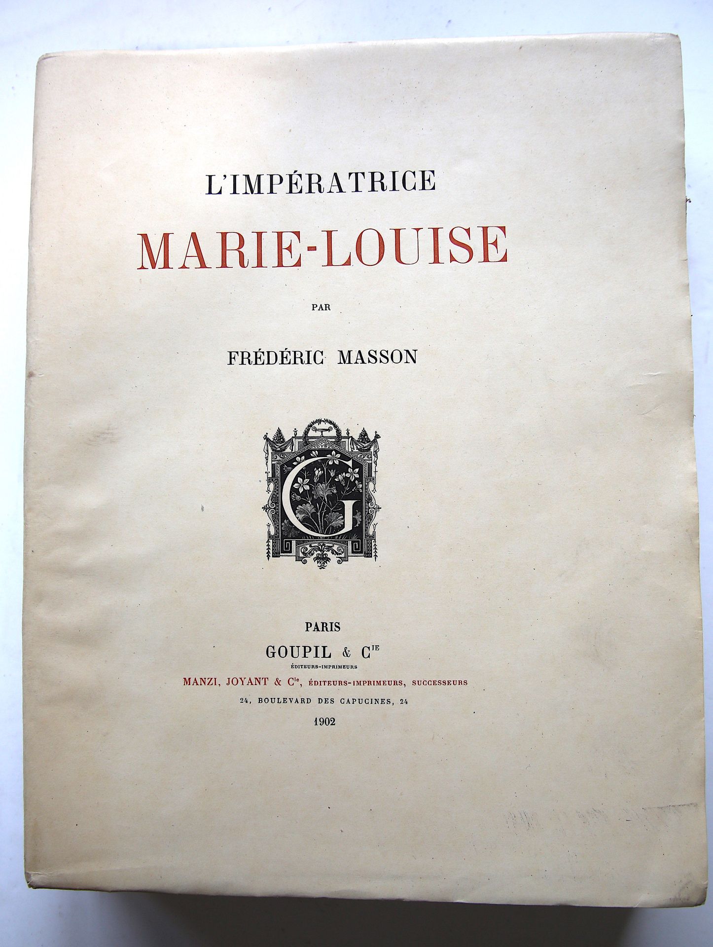 Null 
(历史)。



弗雷德里克-马松（Frédéric Masson）。

"玛丽-路易丝皇后"。

Goupil出版社，1902年，非常小的对开平装&hellip;