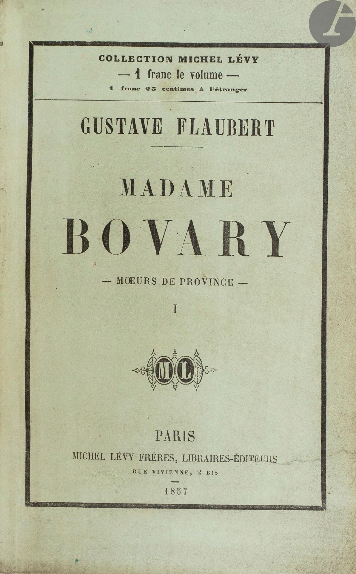Null FLAUBERT (Gustave).
Madame Bovary. Mœurs de province.
Parigi: Michel Lévy f&hellip;