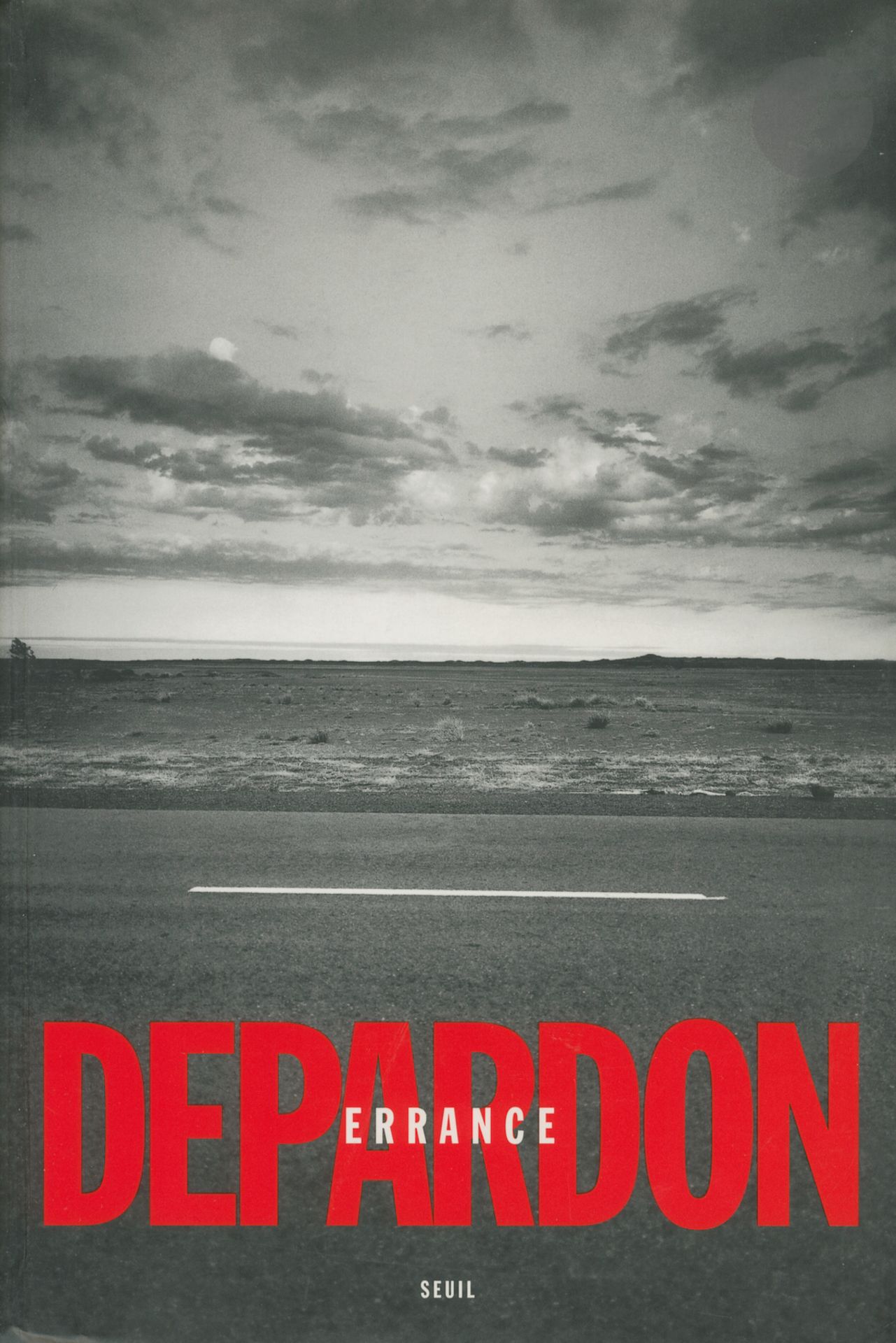 Null DEPARDON, RAYMOND (1942) [Firmado
]Errance.
Seuil, 2000,
In-8 (24,5 x 16 cm&hellip;