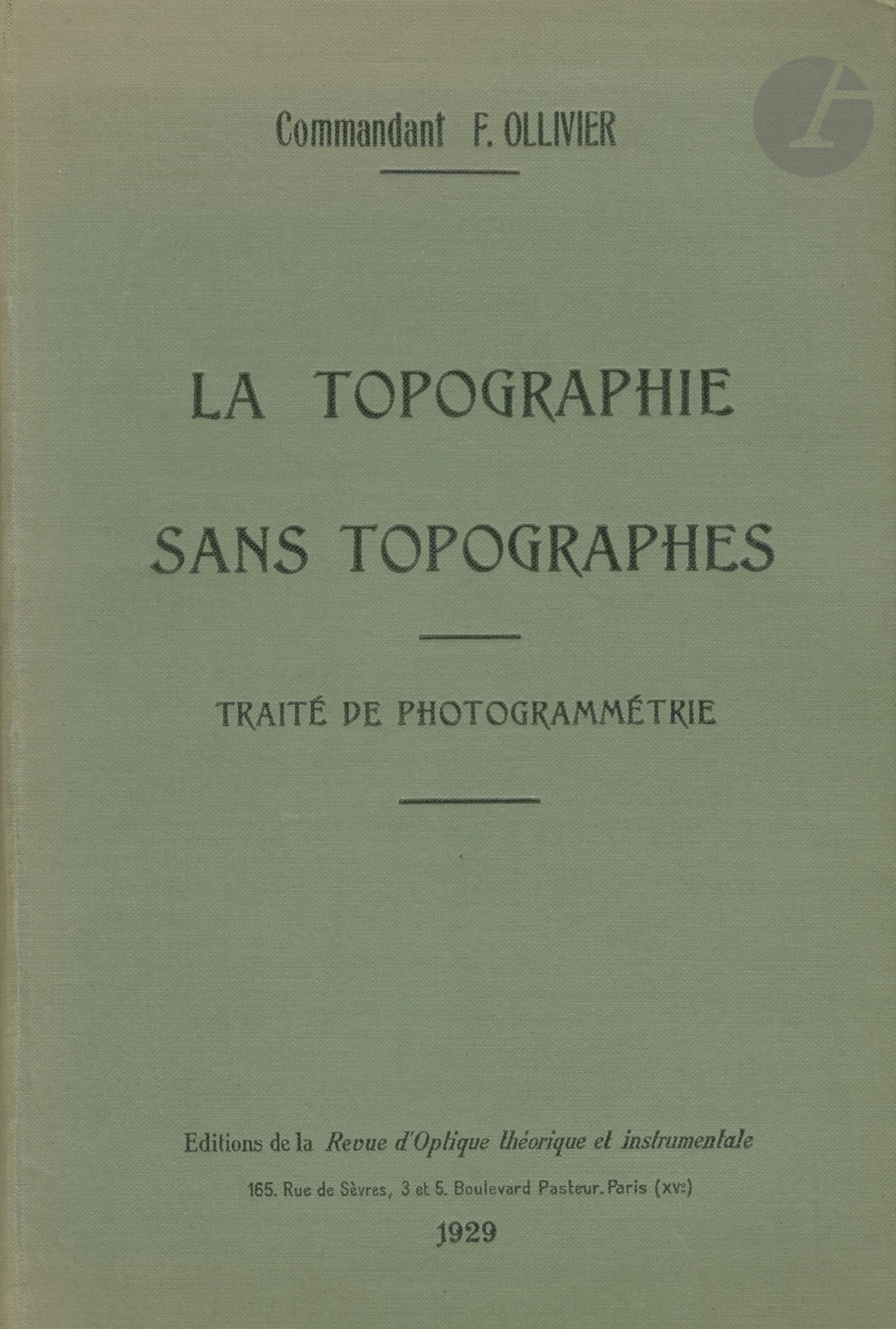 Null Cdt OLLIVIER, F.
La Topographie sans Topographes. Traité de Photogrammétrie&hellip;