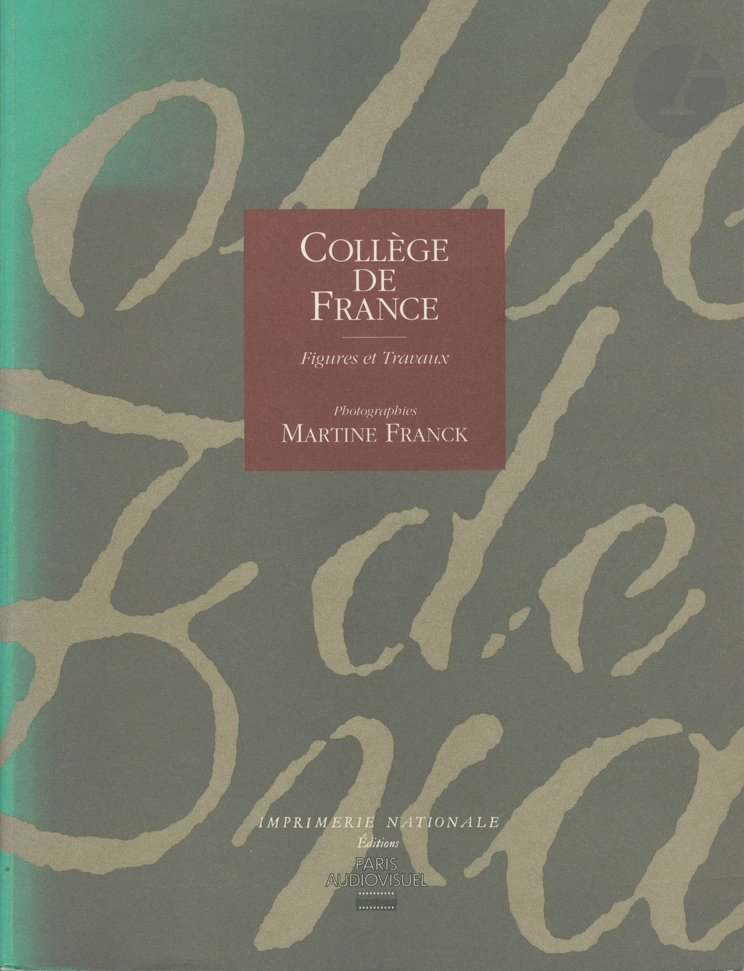 Null 弗朗克，玛蒂娜（1938-2012）[签名
]法兰西学院。数字和作品。
国家出版社，巴黎AudioVisuel，1995年，
四开本（30 x 23厘&hellip;