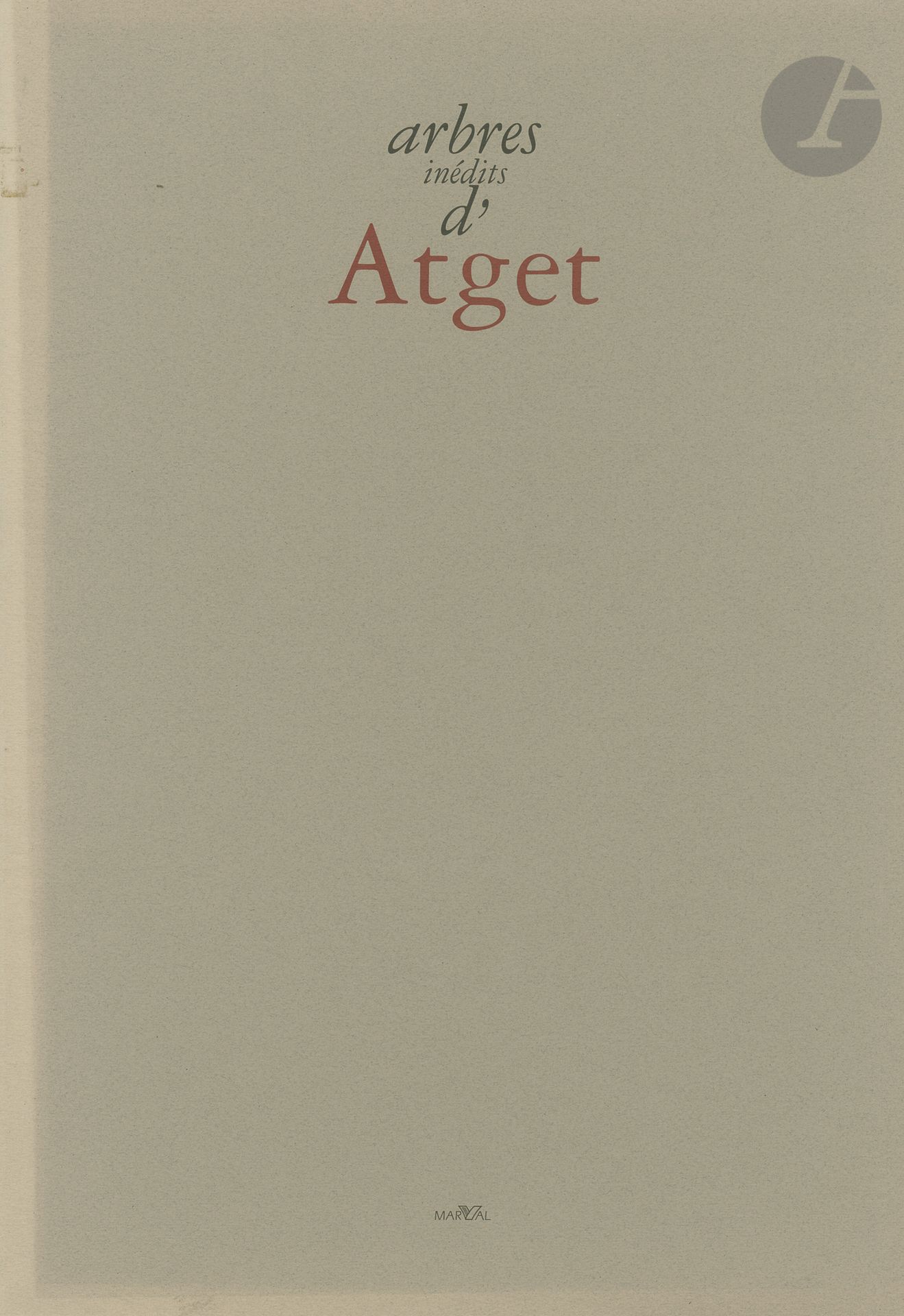 Null ATGET, EUGENE (1857-1927
)Atget的未发表的树木。
马瓦尔，2003年。
大对开本（41 x 29厘米）
。
第一版，印数&hellip;