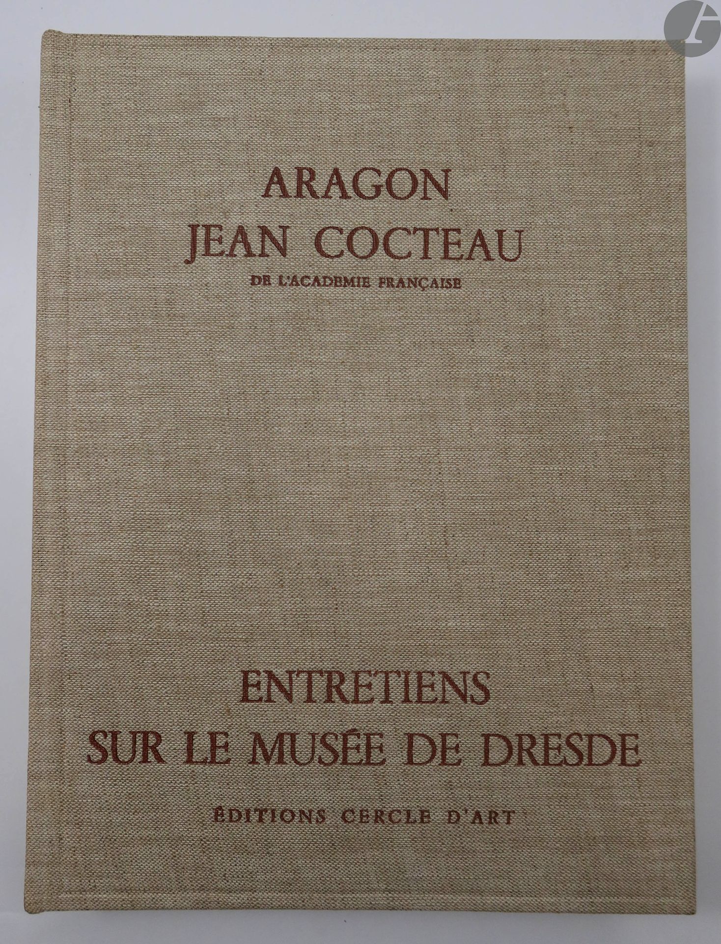 Null 阿拉贡(路易斯)-科克托(让)。
关于德累斯顿博物馆的访谈。
巴黎：Editions Cercle d'art, [1957].- 双开本，出版商印刷&hellip;