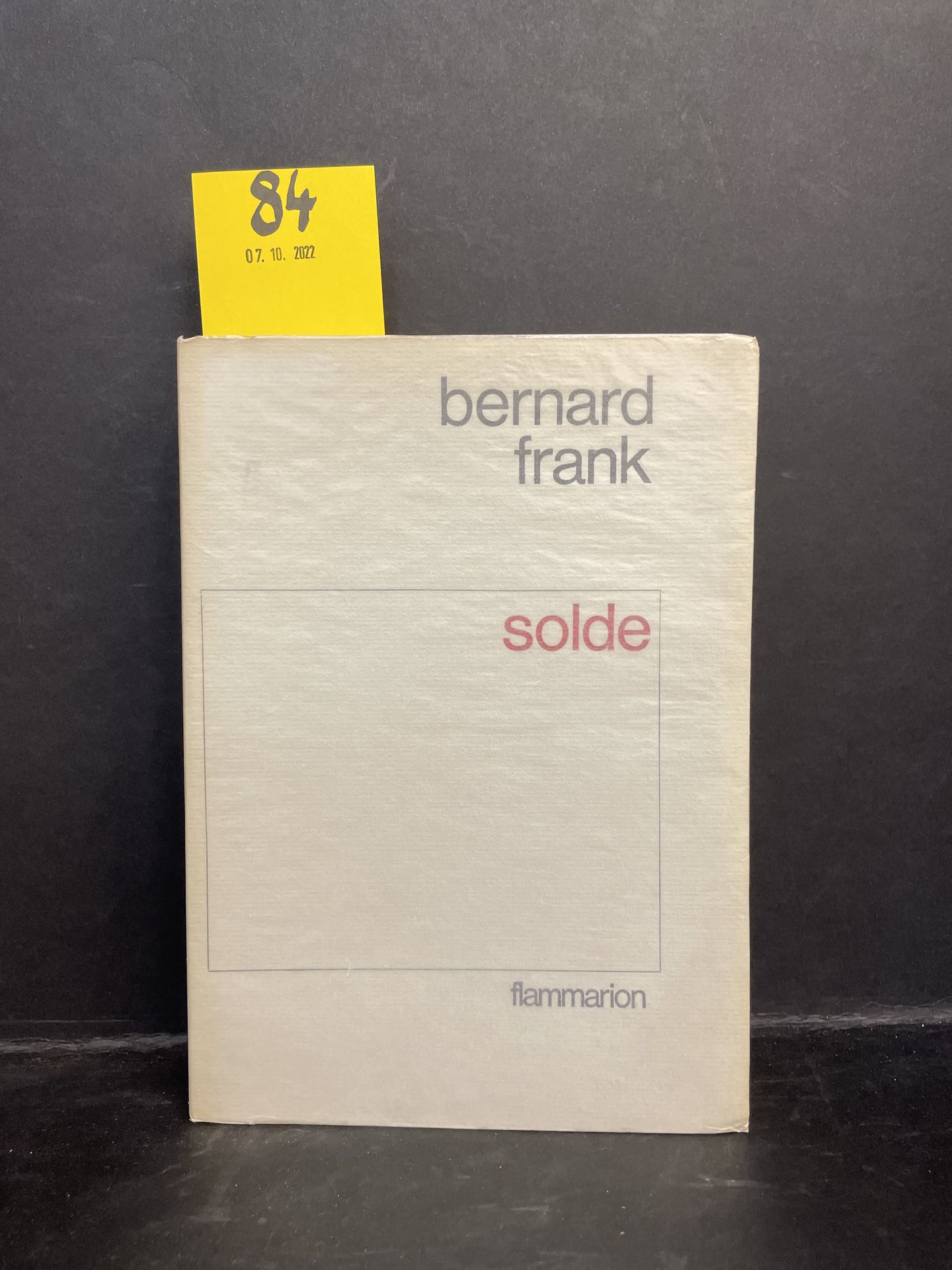 FRANK (Bernard). Solde. Un feuilleton. P., Flammarion, 1980, fort 8°, 417 p., br&hellip;
