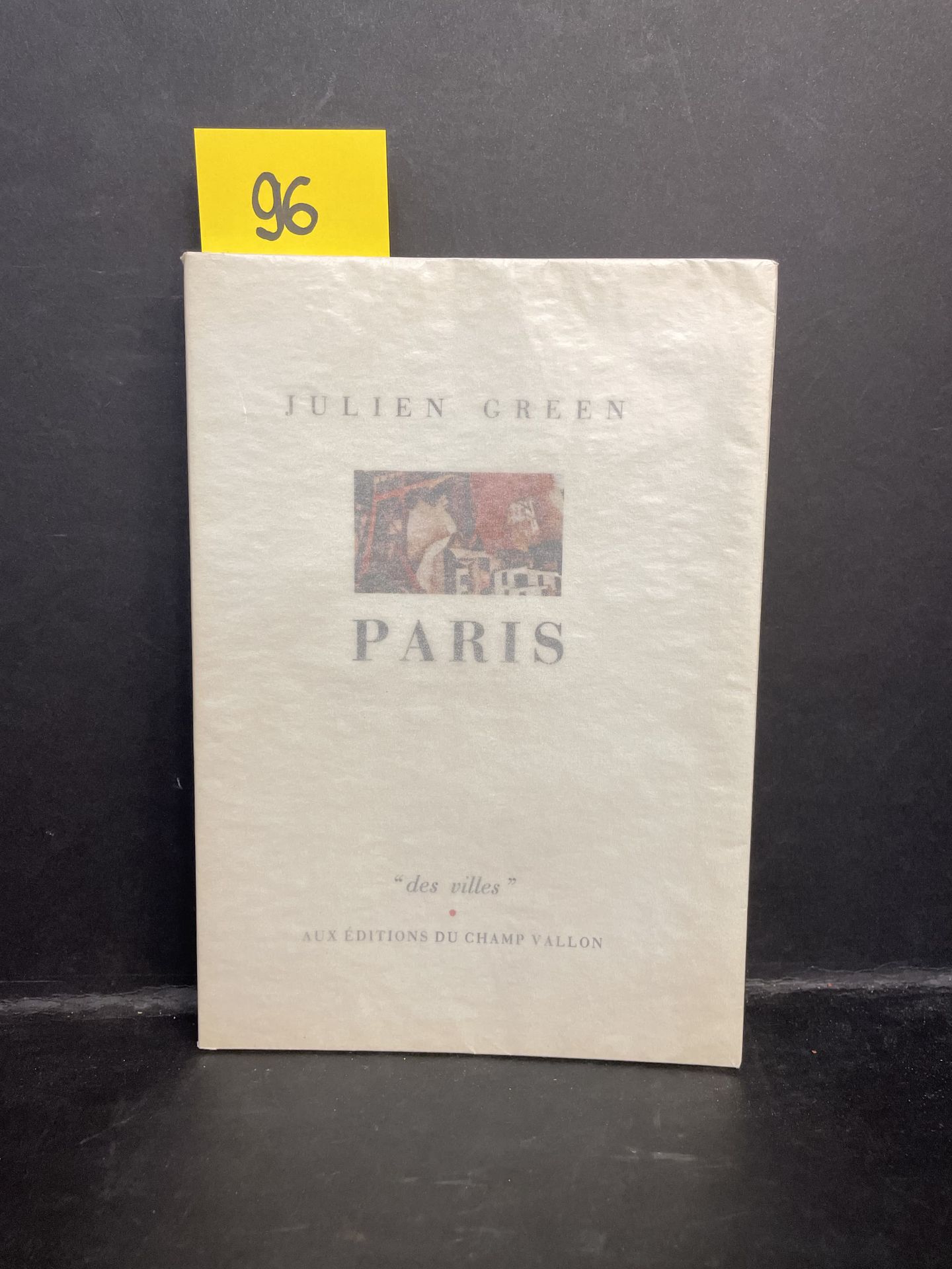 GREEN (Julien). Paris. Seyssel, Champ vallon, "Des villes" 1, 1983, 8°, br. Not &hellip;