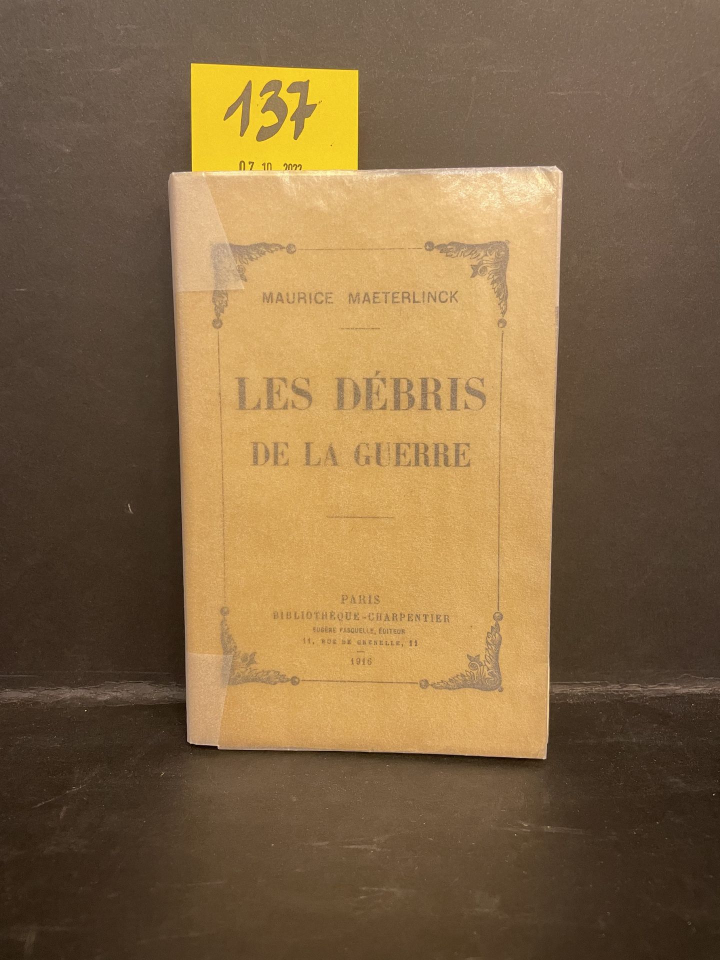 MAETERLINCK (Maurice). Les Débris de la guerre. P., Eug. Fasquelle, 1916, in-12,&hellip;