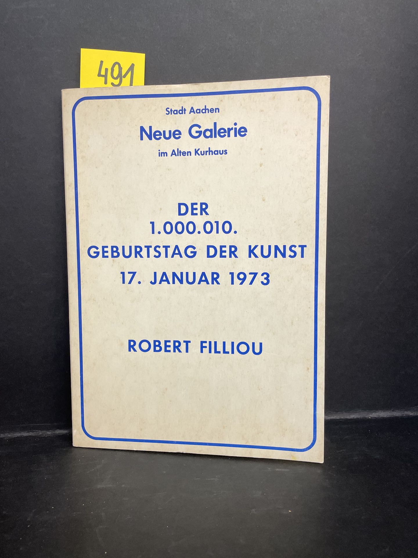 FILLIOU (Robert). 1.000.010年艺术节的到来。亚琛，新画廊，1973年1月，4°，叶子，印刷文件夹（文件夹被撕裂）。第一版。活动后的出版&hellip;