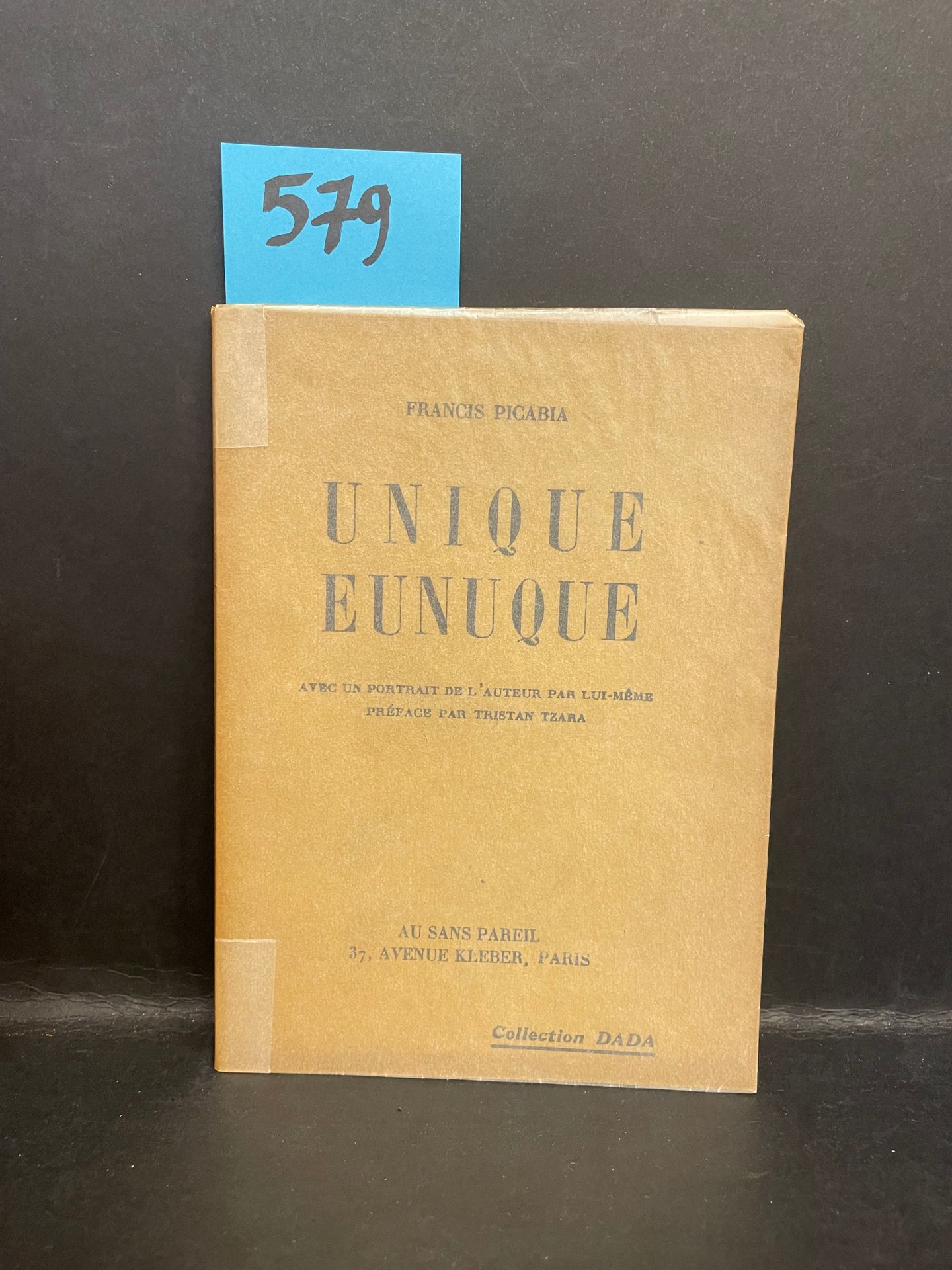 PICABIA (Francis). Unique eunuch. With a portrait of the author by himself. Pref&hellip;