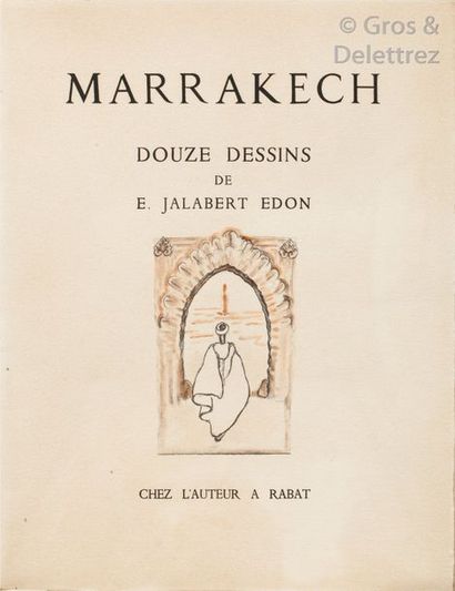 null Eliane JALABERT EDON. Marrakech. Rabat, chez l’auteur, sd (1930), in-4 en feuilles...