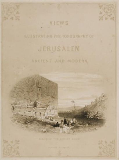 BARTLETT (W.H.) A brief notice of the topography and antiquities of Jerusalem: from...