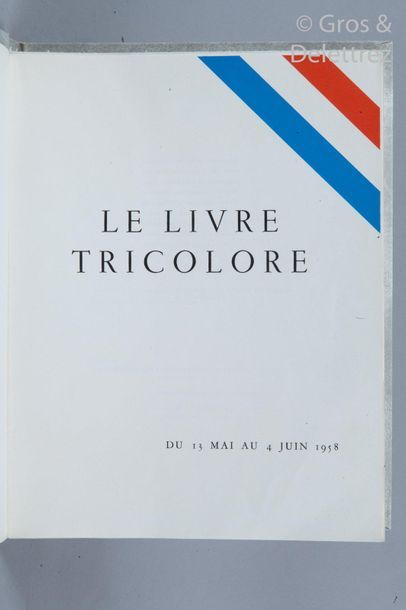 null Le Livre Tricolore du 13 mai au 4 juin 1958. Alger, 1959, in-4 en feuilles sous...