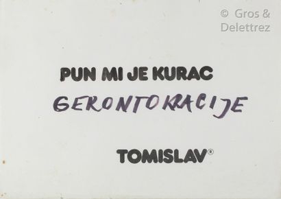 TOMISLAV GOTOVAC (HRV/ 1937-2010) Pun mi je kurac / Gerontokracije (I've fucking...