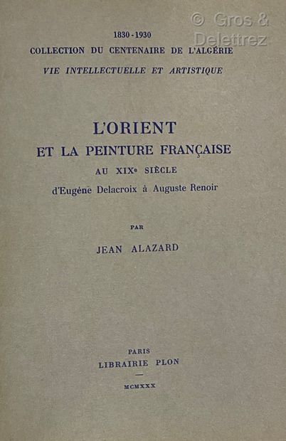 ALAZARD Jean Conservateur du Musée des Beaux arts d'Alger L'Orient et la Peinture...