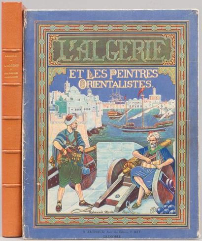 BARRUCAND Victor L'Algérie et les peintres orientalistes. Grenoble, Arthaud, 1930,...