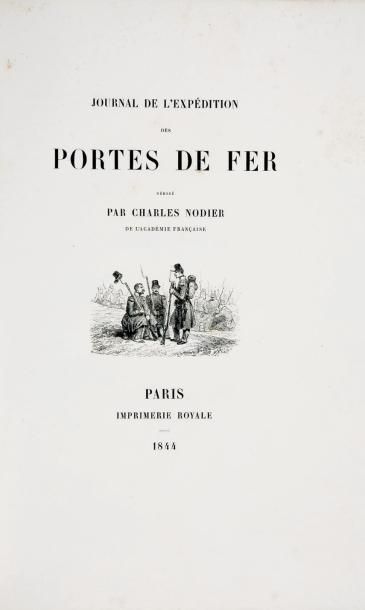 NODIER Charles Journal de l'Expédition des Portes de fer. Paris, Imprimerie Royale,...