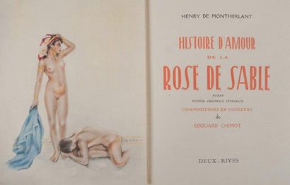 MONTHERLANT Henry de Histoire d'amour de la Rose de Sable. Paris, Deux-Rives, 1951...