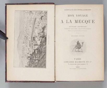 GERVAIS-COURTELLEMONT Mon voyage à la Mecque. Paris, Hachette, 1896, in-12 relié...