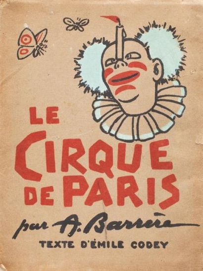 CODEY Emile et BARRERE A Le Cirque de Paris. Paris, 1924, in-4 broché, couverture...