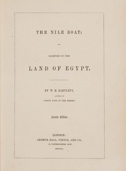 BARTLETT. W. H. The Nile Boat or Glimpses of the Land of Egypt. London, 1850, in-8....