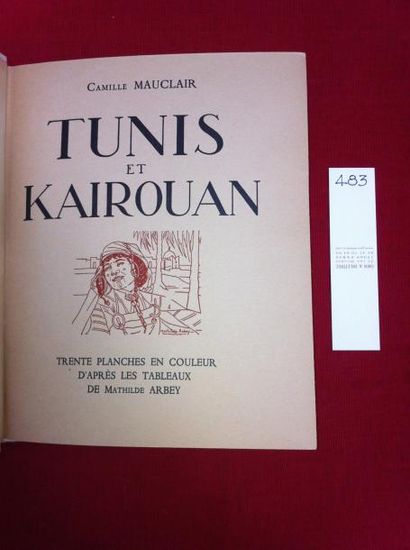 MAUCLAIR Camille Tunis et Kairouan. Paris, Laurens, 1937, in-8 relié demi-toile beige...
