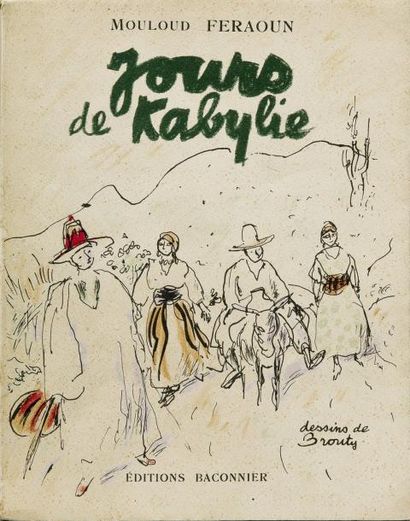 [BROUTY] FERAOUN Mouloud. Jours de Kabylie. Alger, sd (1955), in-8 broché, couverture...