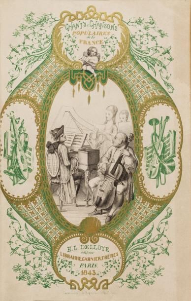 [Anonyme] Chants et chansons populaires de la France. Paris, Delloye, 1843, 3 volumes...