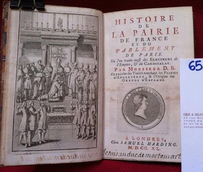 [LE LABOUREUR Jean] Histoire de la Pairie de France et du Parlement de Paris. Où...