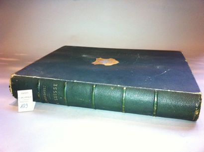 GOURDAULT Jules La Suisse. Etudes et voyages. Paris, Hachette, 1879, grand in-folio,...