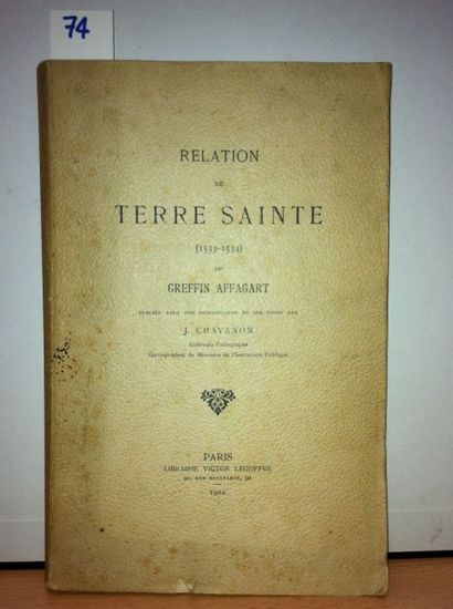 AFFAGART Greffin Relation de Terre Sainte (1533-1534). Publié avec une introduction...