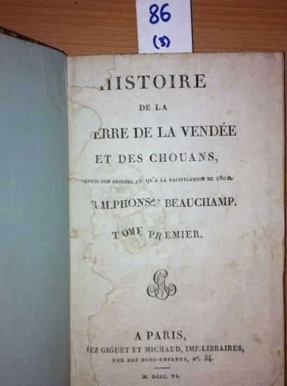 BEAUCHAMP Alphonse Histoire de la Guerre de la Vendée et des Chouans depuis son origine...