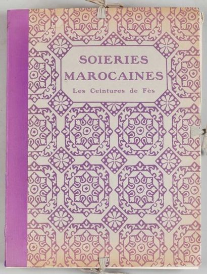 VOGEL (Lucien) Soieries marocaines. Les ceintures de Fès. Paris, Albert Lévy, 1922;...