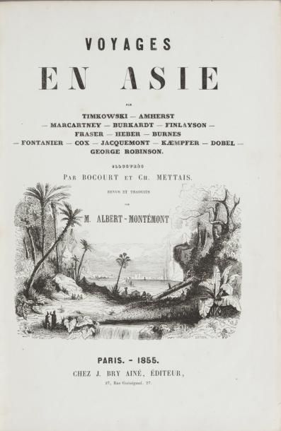 ALBERT-MONTEMONT Voyages en Asie. Paris, Bry aîné, 1855, in-8 relié demi-percaline,...