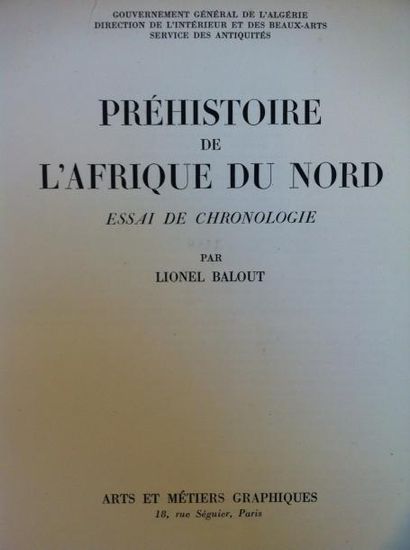 BALOUT Lionel Préhistoire de l'Afrique du Nord. Essai de Chronologie. Paris, Arts...