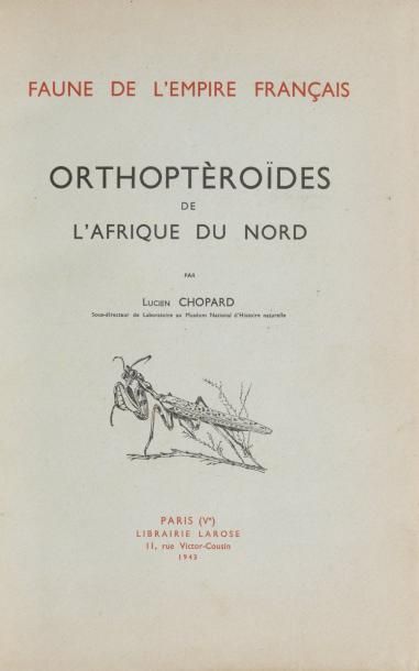CHOPARD Lucien Faune de l'Empire Français. Orthoptéroïdes de l'Afrique du Nord. Paris,...