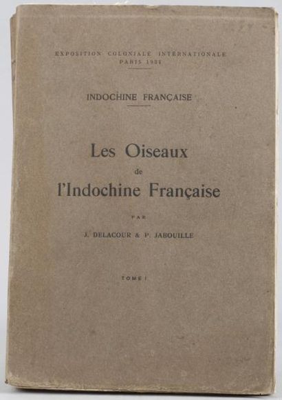DELACOUR Jean et JABOUILLE Pierre Les Oiseaux de l'Indochine Francaise. Paris, 1931,...