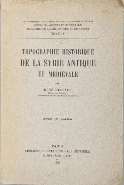 DUSSAUD René Topographie historique de la Syrie antique et médiévale. Paris, Geuthner,...