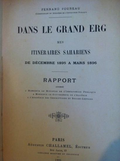 FOUREAU Fernand Dans le Grand Erg. Mes itinéraires sahariens de décembre 1895 à mars...