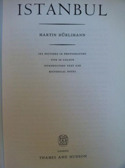 HURLIMANN Martin Istanbul. London, Thames and Hudson, 1958, in-8 relié plein cartonnage...