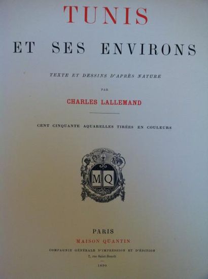 LALLEMAND Charles Tunis et ses environs. Paris, Quantin, 1890, in 4 broché couverture...