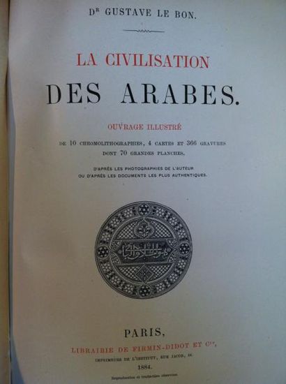Le Bon Gustave La Civilisation des Arabes. Paris, Firmin-Didot, 1884, in-4 relié...