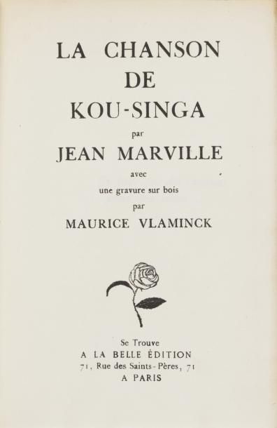[VLAMINCK]. MARVILLE (pseudonyme de Julien MAIGRET) La Chanson de Kou-Singa. Paris,...