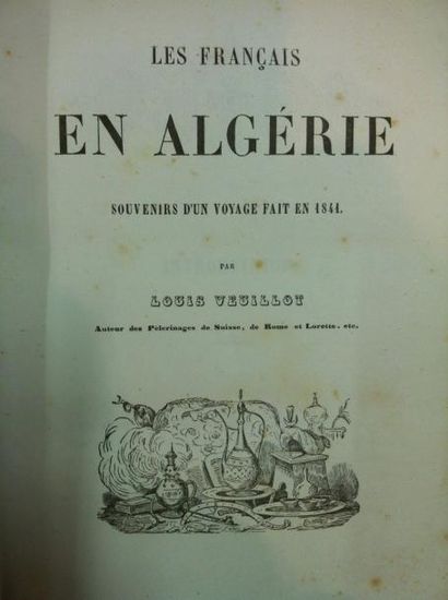 VEUILLOT Louis Les français en Algérie. Souvenirs d'un voyage fait en 1841. Tours,...