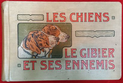 SAMAT Jean-Baptiste Les Chiens. Le gibier et ses ennemis. Saint-Étienne, Manufacture...
