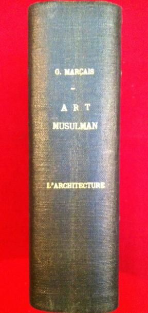 MARCAIS Georges Manuel d'Art Musulman. L'architecture de Tunisie, Algérie, Maroc,...