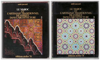 PACCARD André Le Maroc et l'Artisanat Traditionnel Islamique, dans l'Architecture....
