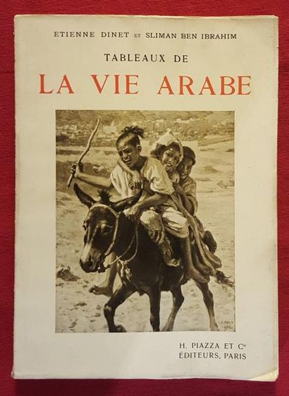 Étienne DINET et Sliman Ben IBRAHIM Tableaux de la Vie Arabe. Paris, Piazza, sd,...