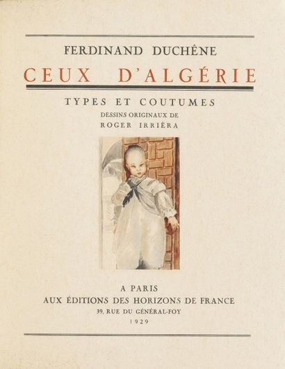 null DUCHÊNE Ferdinand Ceux d'Algérie. Types et Coutumes. Paris, Horizons de France,...